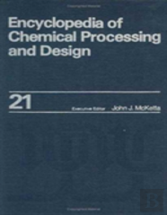 Encyclopedia Of Chemical Processing And Design