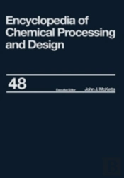 Encyclopedia Of Chemical Processing And Design