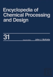 Encyclopedia Of Chemical Processing And Design
