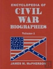 Encyclopedia Of Civil War Biographies