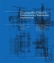 Encyclopedia Of Detail In Contemporary Residential Architecture