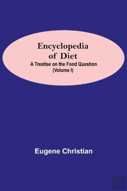 Bertrand.pt - Encyclopedia Of Diet: A Treatise On The