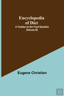 Bertrand.pt - Encyclopedia Of Diet: A Treatise On The