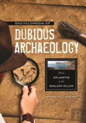 Encyclopedia Of Dubious Archaeology