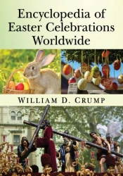 Encyclopedia Of Easter Celebrations Worldwide