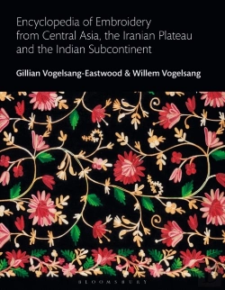 Bertrand.pt - Encyclopedia Of Embroidery From Central Asia, The Iranian Plateau And The Indian Subcontinent
