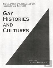 Encyclopedia Of Gay Histories And Cultures