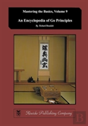 Encyclopedia Of Go Principles (Mastering The Basics) (Volume 9)
