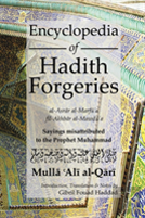 Encyclopedia Of Hadith Forgeries: Al-Asrar Al-Marfu'A Fil-Akhbar Al-Mawdu'A
