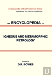 Encyclopedia Of Igneous And Metamorphic Petrology