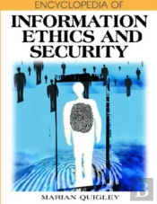 Encyclopedia Of Information Ethics And Security
