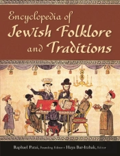 Encyclopedia Of Jewish Folklore And Traditions
