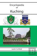 Encyclopedia Of Kuching