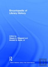 Encyclopedia Of Library History