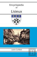 Encyclopedia Of Lisieux