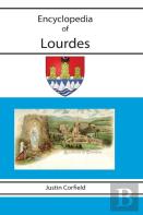 Encyclopedia Of Lourdes