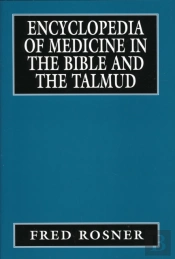 Encyclopedia Of Medicine In The Bible And The Talmud