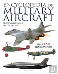 Encyclopedia Of Military Aircraft