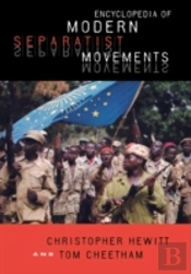 Encyclopedia Of Modern Separatist Movements