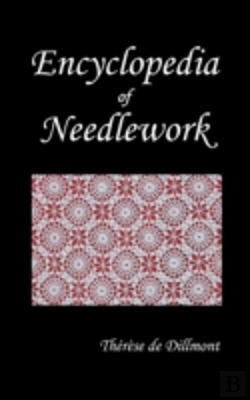 Bertrand.pt - Encyclopedia Of Needlework (Fully Illustrated)