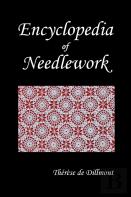 Encyclopedia Of Needlework (Fully Illustrated)