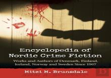 Encyclopedia Of Nordic Crime Fiction