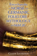 Encyclopedia Of Norse And Germanic Folklore, Mythology, And Magic