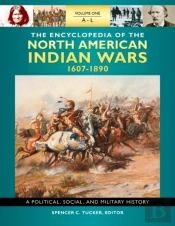 Encyclopedia Of North American Indian Wars, 1607-1890