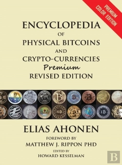 Bertrand.pt - Encyclopedia Of Physical Bitcoins And Crypto-Currencies, Premium Revised Edition