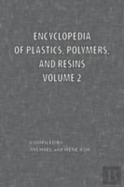 Encyclopedia Of Plastics, Polymers, And Resins Volume 2