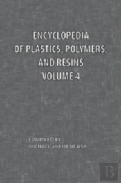 Encyclopedia Of Plastics, Polymers, And Resins Volume 4