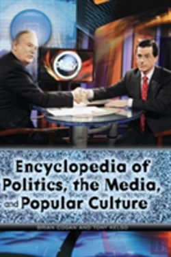 Bertrand.pt - Encyclopedia Of Politics, The Media, And Popular Culture