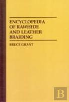 Encyclopedia Of Rawhide And Leather Braiding