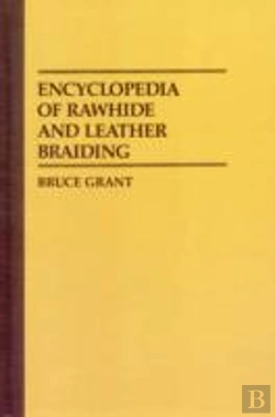 Bertrand.pt - Encyclopedia Of Rawhide And Leather Braiding