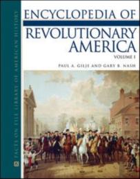 Encyclopedia Of Revolutionary America