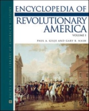 Encyclopedia Of Revolutionary America