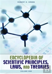 Encyclopedia Of Scientific Principles, Laws, And Theories