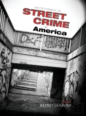 Encyclopedia Of Street Crime In America