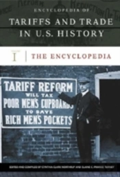 Encyclopedia Of Tariffs And Trade In U.S. History
