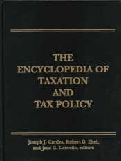Encyclopedia Of Taxation And Tax Policy