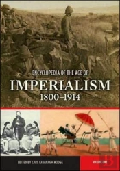 Encyclopedia Of The Age Of Imperialism, 1800-1914