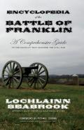 Encyclopedia Of The Battle Of Franklin