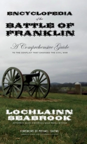 Encyclopedia Of The Battle Of Franklin
