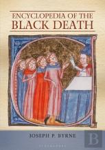 Encyclopedia Of The Black Death
