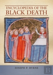 Encyclopedia Of The Black Death