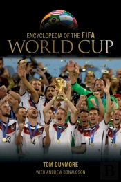 Encyclopedia Of The Fifa World Cup