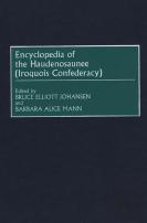 Encyclopedia Of The Haudenosaunee (Iroquois Confederacy)