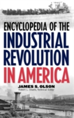 Bertrand.pt - Encyclopedia Of The Industrial Revolution In America