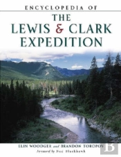 Encyclopedia Of The Lewis & Clark Expedition