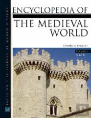 Encyclopedia Of The Medieval World